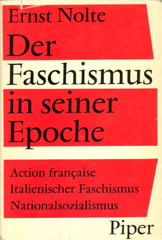 Diskuse vzbudí už vydáním knihy Fašismus ve své epoše. FOTO: Piper Verlag/Creative Commons/Public domain